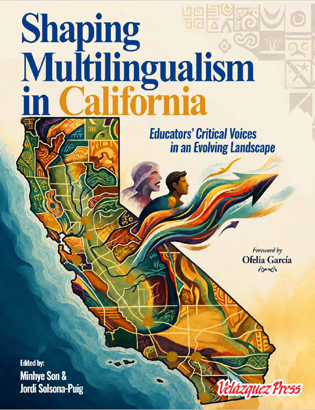 Shaping Multilingualism in California: Educators’ Critical Voices in an Evolving Landscape (Pre-order)