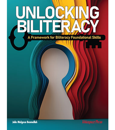 Unlocking Biliteracy: A framework for Biliteracy Foundational Skills