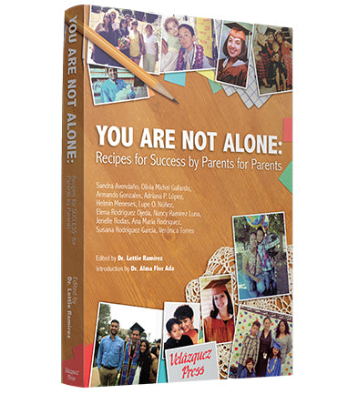 You Are Not Alone: Recipes for Success by Parents for Parents