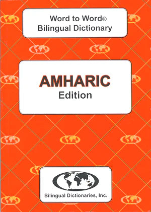 Amharic Word to Word® Bilingual Dictionary