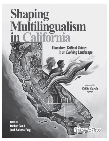 Shaping Multilingualism in California: Educators’ Critical Voices in an Evolving Landscape (eBook)