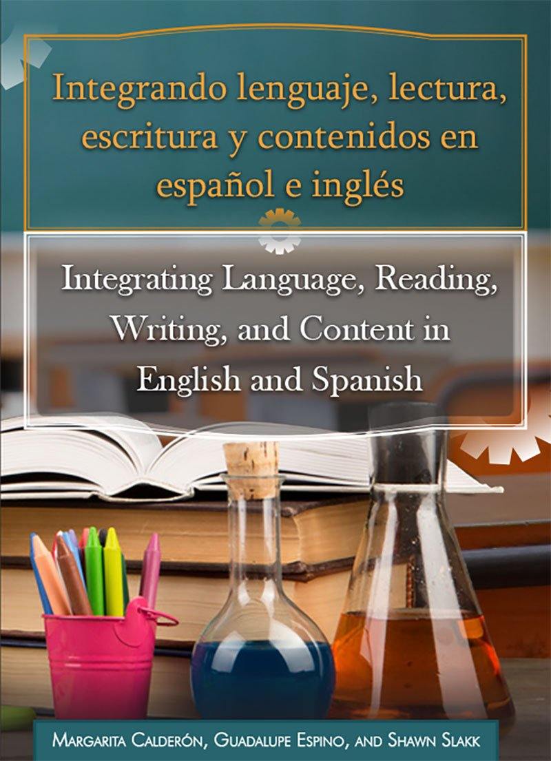 Integrando Lenguaje, lectura, ecritura y contenidos en español e inglés | Integrating Language, Reading, Writing, and Content in English and Spanish Book Cover