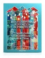 Multicultural Education in Practice: Transforming One Community at a Time